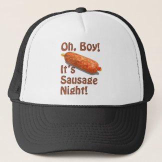 Het is Sausage Night. Trucker Pet