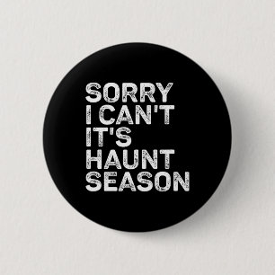 Het is spookseizoen Sorry dat ik Halloween niet ka Ronde Button 5,7 Cm