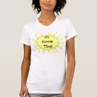 Het is Summa Time, Geniet ervan! T-shirt