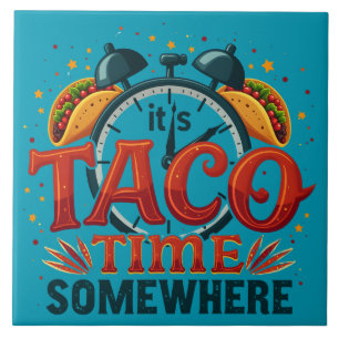 Het is Taco Tijd Overal Tex Mex Mexicaans Eten Tegeltje