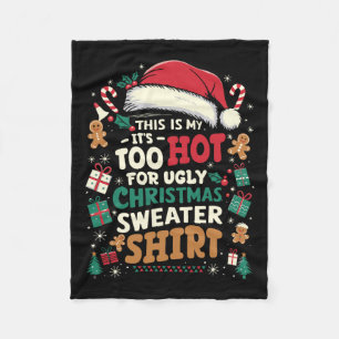 Het is te heet voor lelijke kerst grappige Kerstmi Fleece Deken