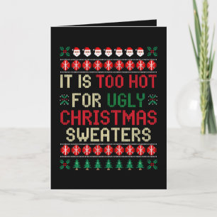 Het Is Te Heet Voor Lelijke Kerstmutsen Santa Kaart