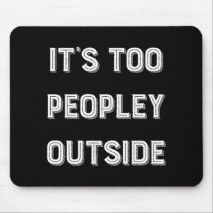 Het is te Peopley buiten. Muismat