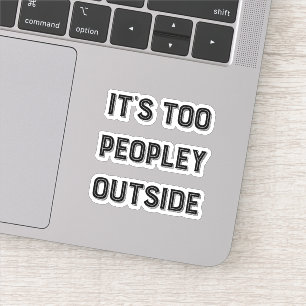 Het is te Peopley buiten. Typografie Sticker
