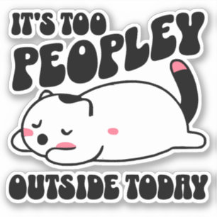 Het is te veel mensen buiten vandaag sticker