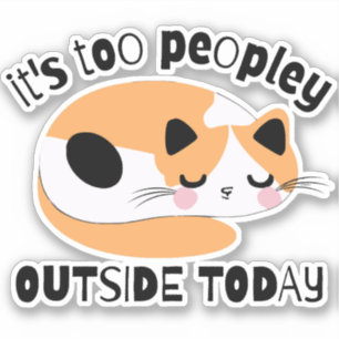 Het is te veel mensen buiten vandaag sticker