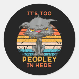 Het is te veel mensen hier verveeld kat grappig ronde sticker