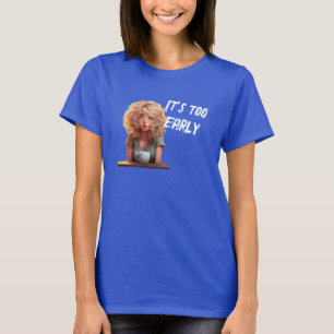 Het is te vroeg  t-shirt