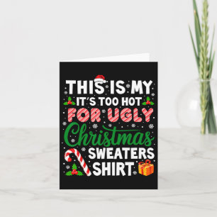 Het is te warm voor lelijke kerstzweten. kaart