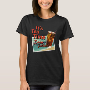 Het is Tea Time Long Island Cocktail Friend T-shirt