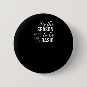 Het Is Tijd Om Basisch Te Zijn Ronde Button 5,7 Cm