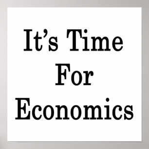 Het is tijd voor de economie poster