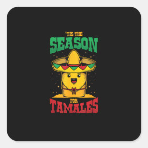 Het is tijd voor tamales Mexicaanse kerstvakantie Vierkante Sticker