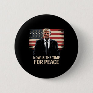 Het is tijd voor vrede - Trump Ronde Button 5,7 Cm