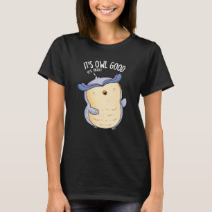 Het is Uil Goede Grappige Vogel Pun Dark BG T-shirt