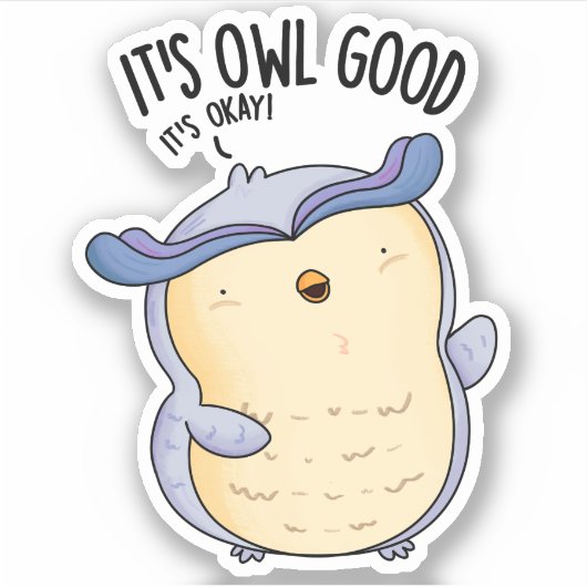 Het is Uil Good Funny Bird Pun Sticker (Voorkant)