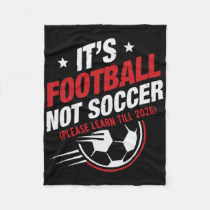 Het is voetbal, niet soccer (leer het alsjeblieft fleece deken