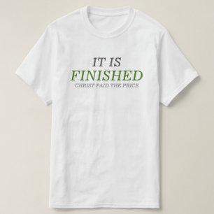 Het is voltooid t-shirt