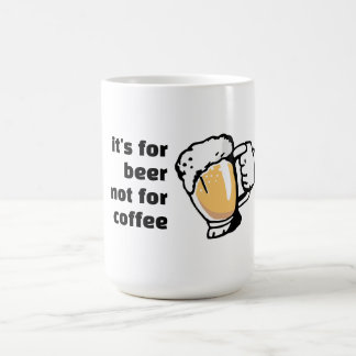 Het is voor bier niet voor koffie grappig koffiemok