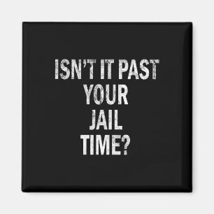 Het is voorbij je gevangenis tijd grappig magneet