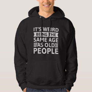 Het is vreemd dat het dezelfde leeftijd heeft als  hoodie