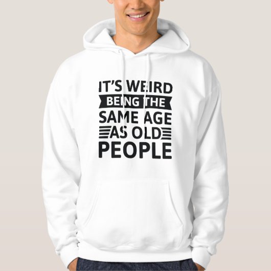 Het is vreemd dat het dezelfde leeftijd heeft als hoodie (Voorkant)