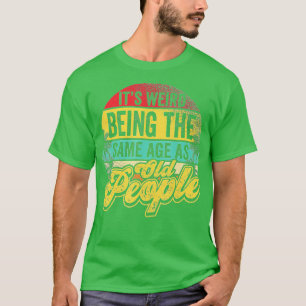 Het is vreemd dat het dezelfde leeftijd heeft als  t-shirt