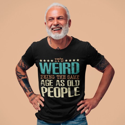 Het is vreemd dat het dezelfde leeftijd heeft als  t-shirt