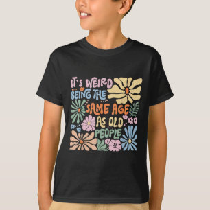 Het is vreemd dat het dezelfde leeftijd heeft als t-shirt