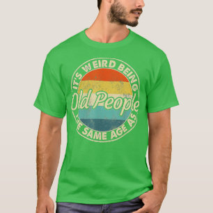 Het is vreemd dat het dezelfde leeftijd heeft als t-shirt