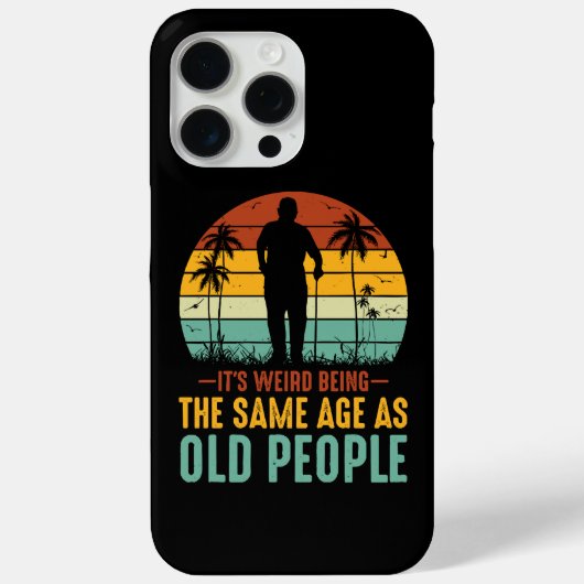 Het is vreemd om dezelfde leeftijd te hebben als o Case-Mate iPhone case (Achterkant)