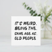 Het is vreemd om dezelfde leeftijd te hebben als o kaart (Staand voorkant)