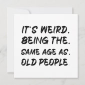 Het is vreemd om dezelfde leeftijd te hebben als o kaart (Achterkant)