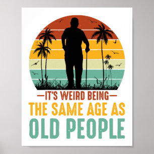 Het is vreemd om dezelfde leeftijd te hebben als o poster