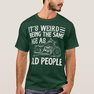 Het is vreemd om dezelfde leeftijd te hebben als o t-shirt