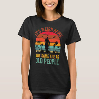 Het is vreemd om dezelfde leeftijd te hebben als o t-shirt