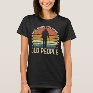 Het is vreemd om dezelfde leeftijd te hebben als o t-shirt