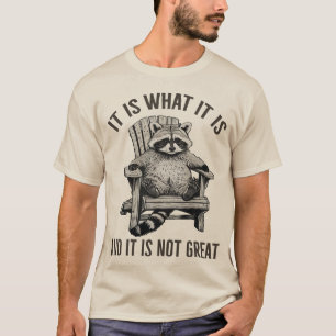 "Het Is Wat Het Is En Het Is Niet Geweldig" Wasbee T-shirt