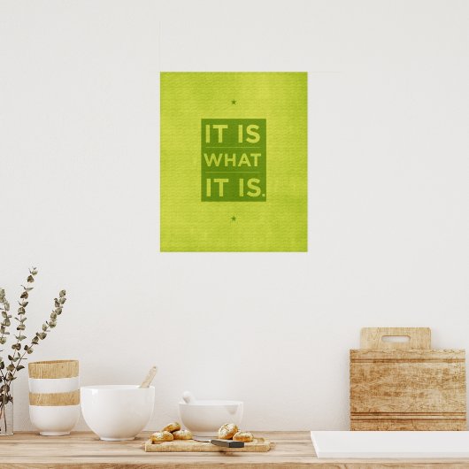 Het is wat het is - groen poster (Keuken)