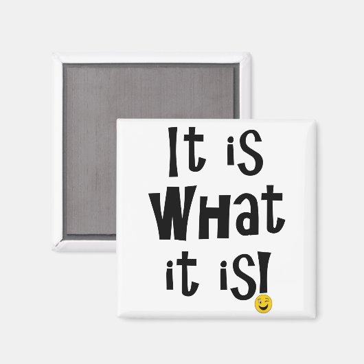 Het is wat het is! magneet (Voorkant / Achterkant)
