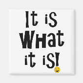 Het is wat het is! magneet (Voorkant)