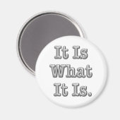 Het is wat het is magneet (Voorkant / Achterkant)