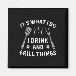 Het is wat ik Drink en grill dingen Funny BBQ lief Magneet