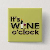 Het is Wine O'Clock Button (Voorkant)