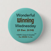 Het is "Winnen" woensdag hier!! Button (Voorkant)