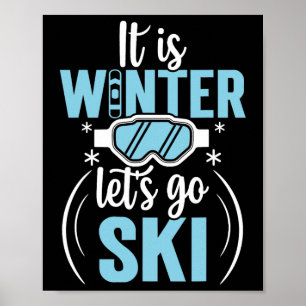 Het Is Winter Laten We Gaan Skiën  Poster