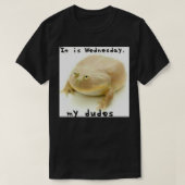 Het is woensdag mijn dudes 3 t-shirt (Design voorkant)