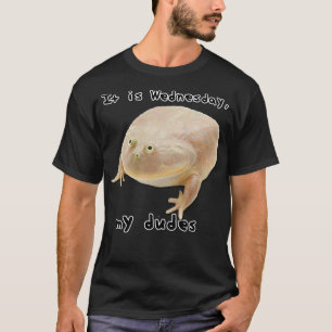 Het is woensdag mijn dudes grappny Classic Frog Me T-shirt