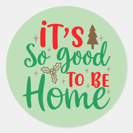 Het is zo fijn om thuis te zijn ronde sticker (Voorkant)