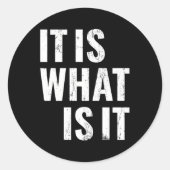 Het is zoals het is ronde sticker (Voorkant)